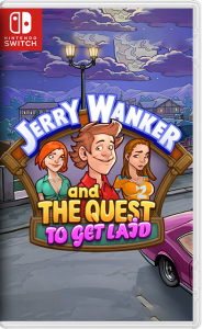 [NSW] Jerry Wanker and the Quest to get Laid [RUS]