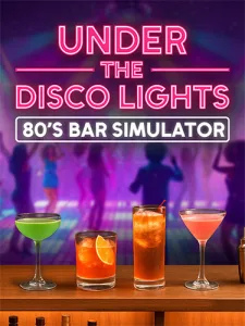 Under the Disco Lights: 80's Bar Simulator (RUS/ENG/MULTI12) [Repack]