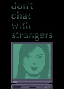 Don't Chat With Strangers (Bartosz Bojarowski) (ENG) [DL|Steam-Rip]