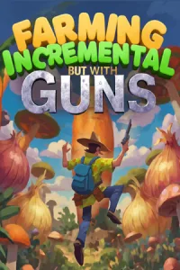 Farming Incremental But With Guns (RUS/ENG/MULTi8) [P]