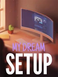 My Dream Setup: Complete Edition (ENG/MULTI12) [Repack]
