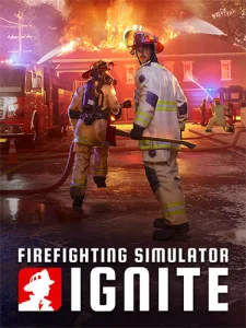 Firefighting Simulator: Ignite (RUS/ENG/MULTI15) [Repack]