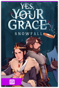 Yes, Your Grace 2: Snowfall (Brave At Night) (RUS|ENG|MULTi7) [DL|GOG]