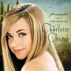 (Classical, Pop) Charlotte Church - Prelude (The Best Of Charlotte Church)- 2002, FLAC (tracks + .cue), lossless