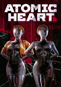 Atomic Heart (RUS/ENG/MULTi13) [RePack]