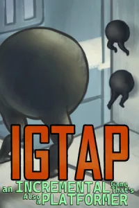 IGTAP: an Incremental Game That's Also a Platformer (RUS/ENG/MULTi20) [P]