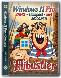 Windows 11 Pro 25H2 x64 Compact by Flibustier - [26200.9711] [Ru]